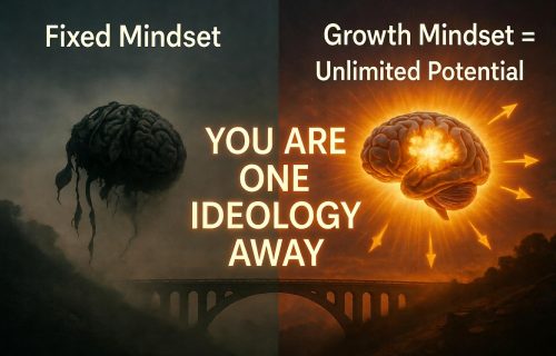 You Are One Ideology Away From Success